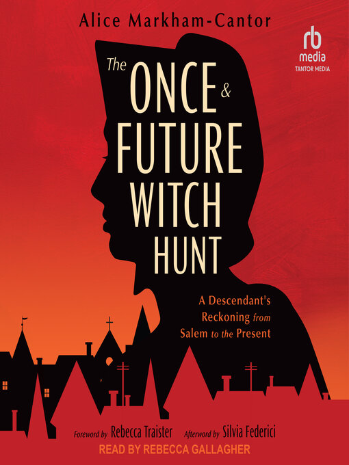 Title details for The Once & Future Witch Hunt by Alice Markham-Cantor - Wait list